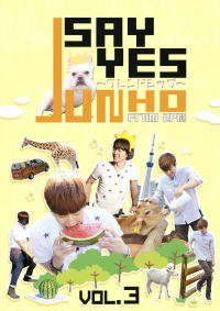 8/6、「JUNHO (From 2PM)のSAY YES ～フレンドシップ～」DVD全5巻